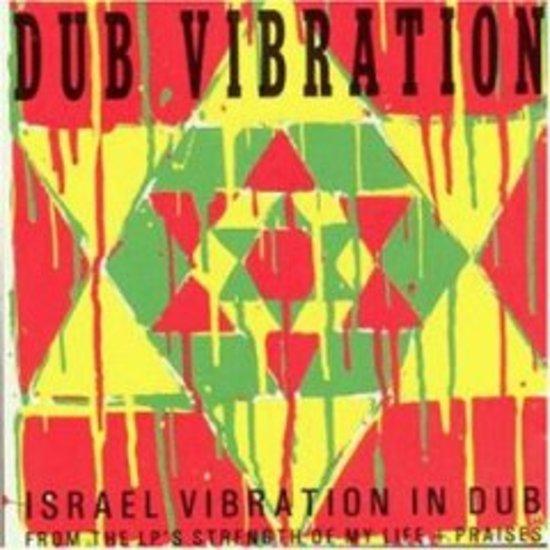 Israel Vibration - Dub Vibration (In Dub)