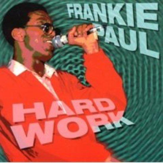 Paul, Frankie - Hard Work