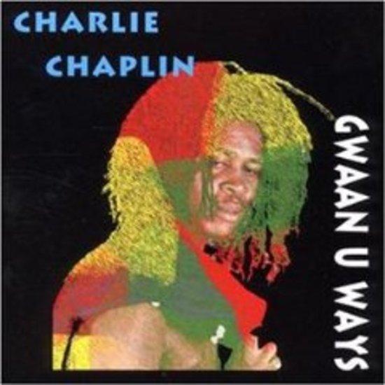 Chaplin, Charlie - Gwaan U Ways