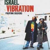 Israel Vibration - Fighting Soldiers