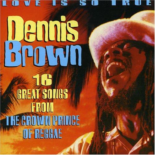 Brown, Dennis - Love is so True