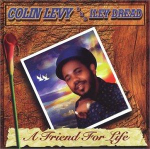 Levy, Colin / Iley Dread - A Friend for Life