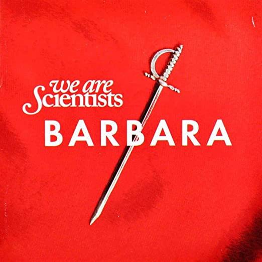 We Are Scientists - Barbara
