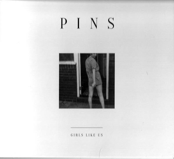 Pins - Girls Like Us BELLA UNION RECORDS