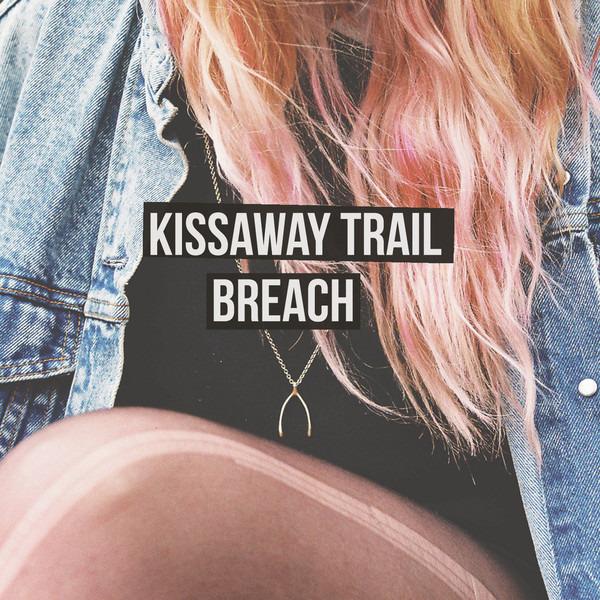 Kissaway Trail, the - Breach