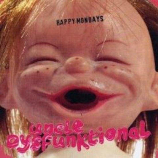 Happy Mondays - Uncle Dysfunktional