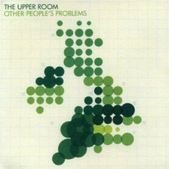 Upper Room, the - Other People's Problems