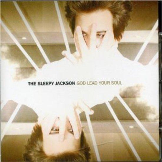 Sleepy Jackson, the - God lead your Soul