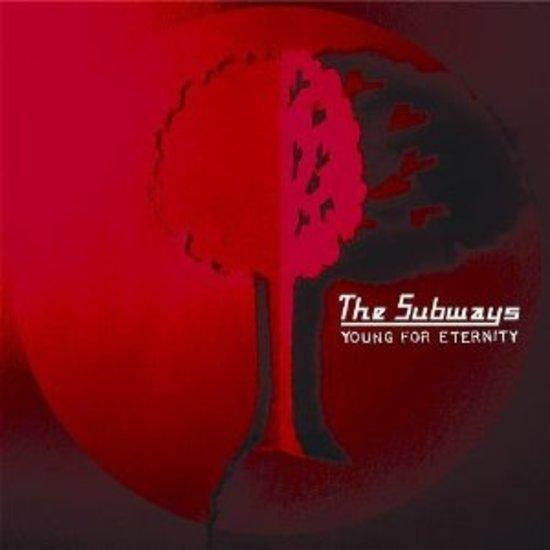 Subways, the - Young for Eternity