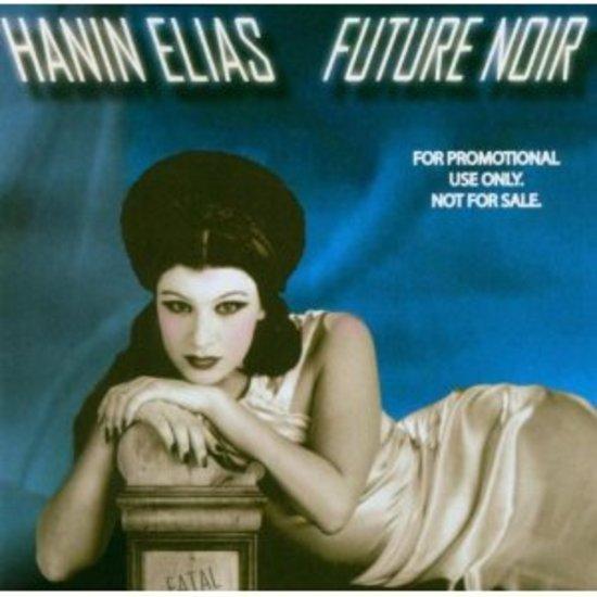 Elias, Hanin - Future Noir f. THURSTON MOORE