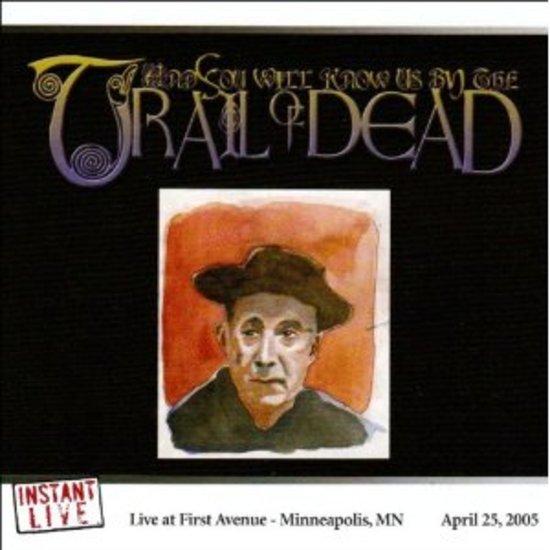 Trail Of Dead - Live At First Avenue MN 2005