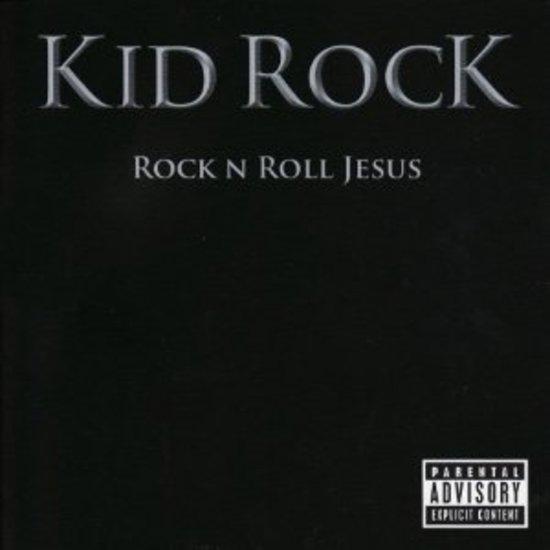 Kid Rock - Rock n Roll Jesus