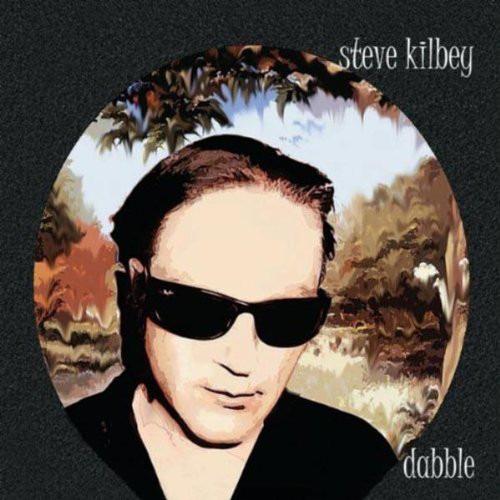Kilbey, Steve - Dabble