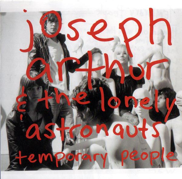 Arthur, Joseph & The Lonely Astronauts - Temporary People GARTH HUDSON