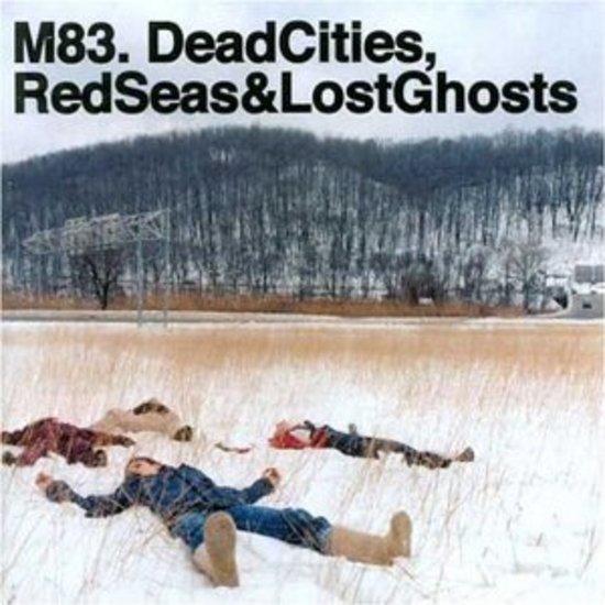 M83 - Dead Cities, Red Seas & Lost Ghosts