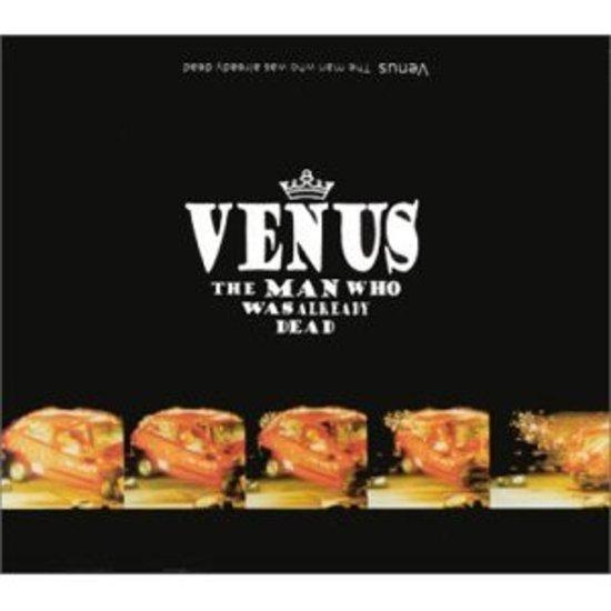 Venus - The Man who was already dead