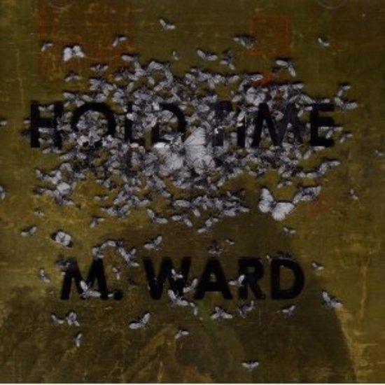 M Ward - Hold Time