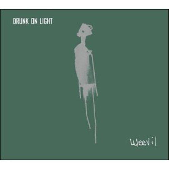 Weevil - Drunk on Light