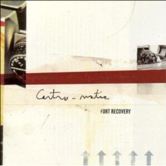 Centro-Matic - Fort Recovery COOKING VINYL