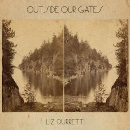 Durrett, Liz - Outside Our Gates VIC CHESNUTT