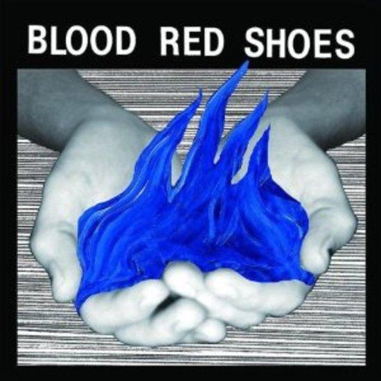 Blood Red Shoes - Fire Like This
