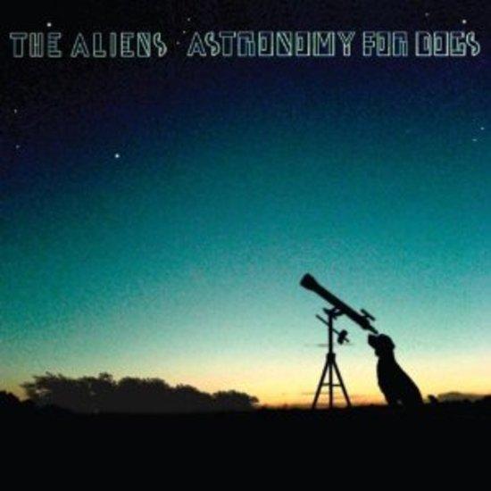 Aliens, the - Astronomy for Dogs