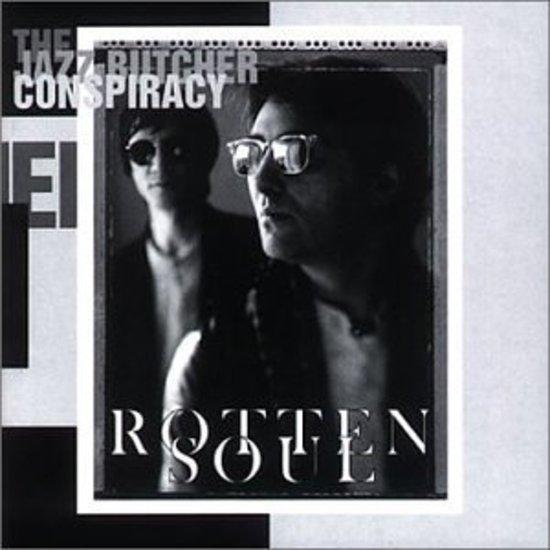 Jazz Butcher Conspiracy - Rotten Soul
