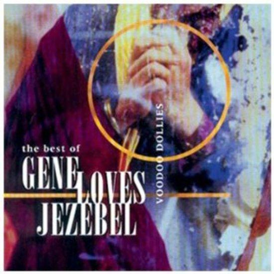 Gene Loves Jezebel - Voodoo Dollies The Best of