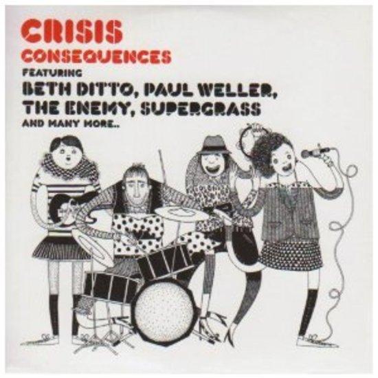 Crisis - Consequences GOSSIP PAUL WELLER SUPERGRASS