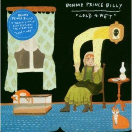 Bonnie Prince Billy - Cold & Wet feat. Matt Sweeney
