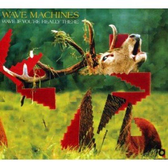 Wave Machine - Wave if you're really there