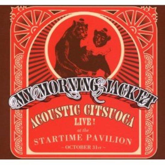 My Morning Jacket - Acoustic Gitsuoga Live