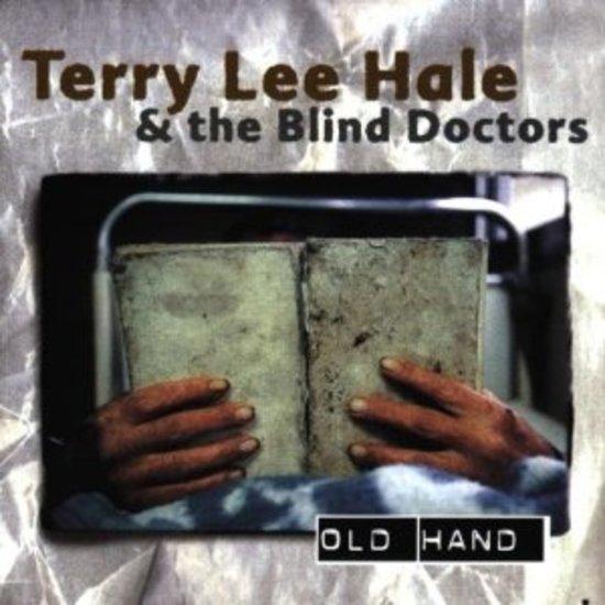 Hale, Terry Lee & the Blind Doctors - Old Hand