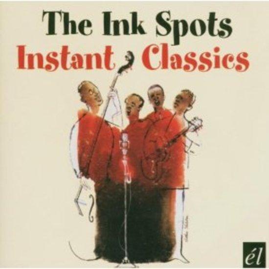 Ink Spots, the - Instant Classics