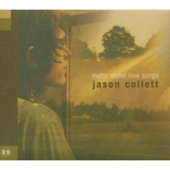 Collett, Jason (Broken Social Scene) - Motor Motel Love Songs