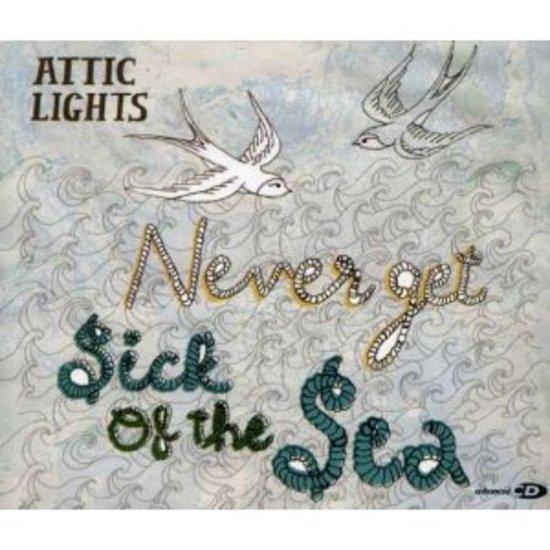Attic Lights - Never get Sick of the Sea