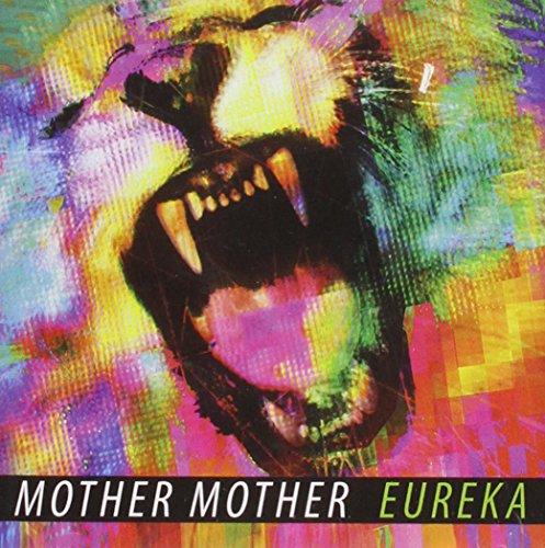 Mother Mother - Eureka