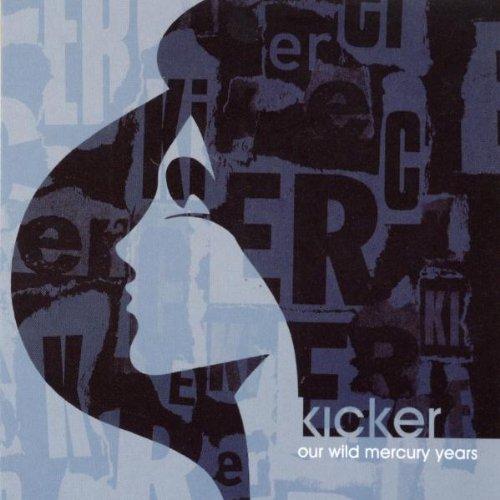 Kicker - Our Wild Mercury Years TRACK & FIELD
