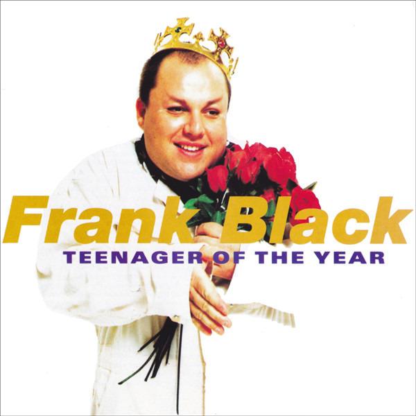 Frank Black - Teenager Of The Year