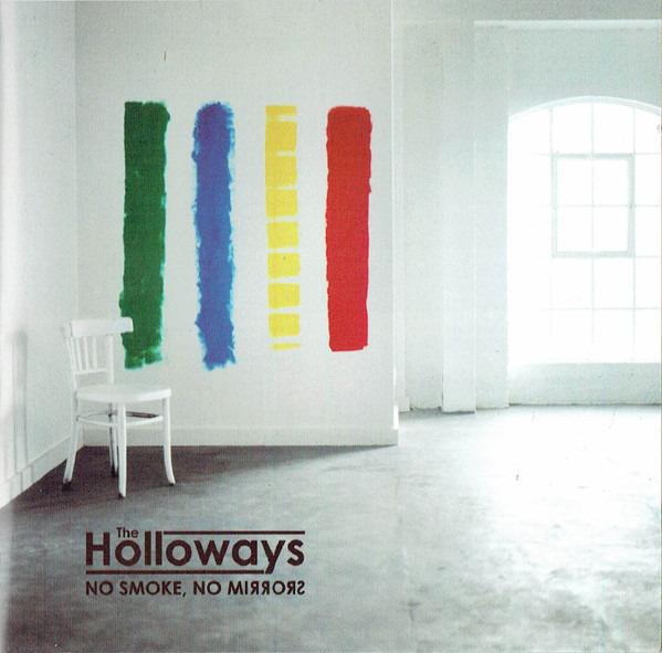 Holloways, The - No Smoke, No Mirrors