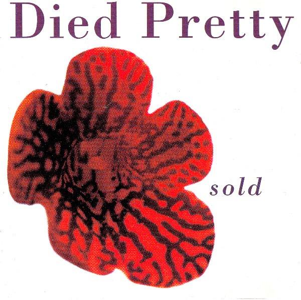 Died Pretty - Sold