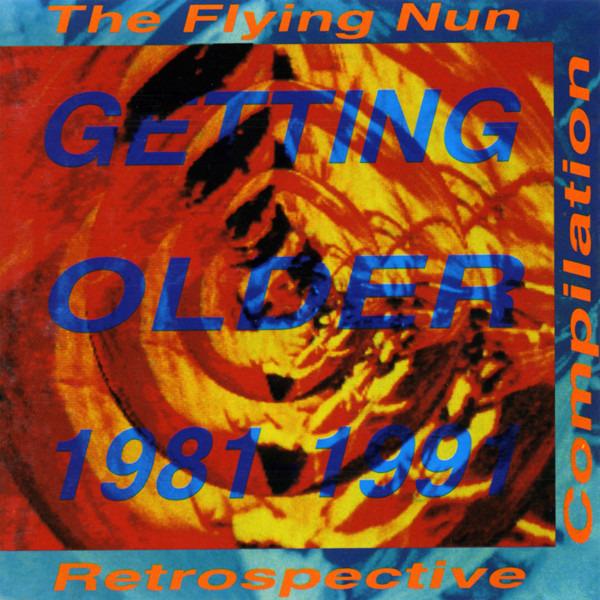 VA - Getting Older 1981-1991 FLYING NUN RETROSPECTIVE