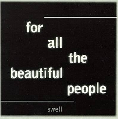 Swell - For all the beautiful People