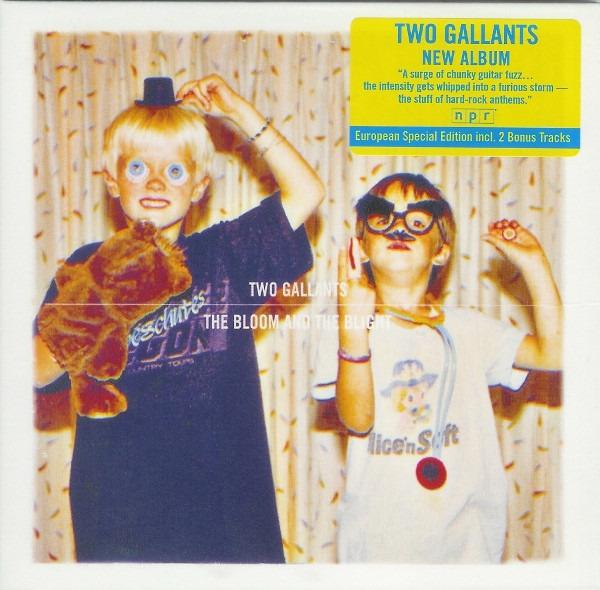 Two Gallants - The Bloom And The Blight +2 BONUS