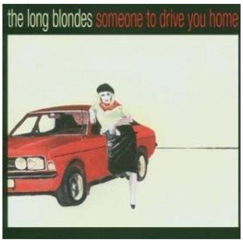 Long Blondes, the - Someone to Drive You Home