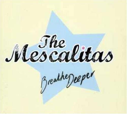Mescalitas, the - Breathe Deeper