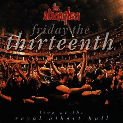 Stranglers, the - Friday The Thirteenth (Live At The Royal Albert Hall)