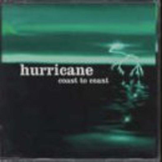Hurricane - Coast to Coast