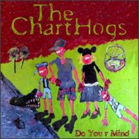 Charthogs, The - Do your mind
