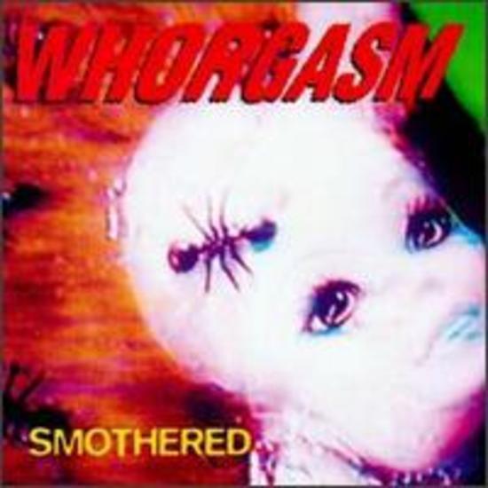 Whorgasm - Smothered